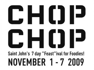 Uptown Saint John Chop Chop festival, Nov. 1 to 7, 2009.